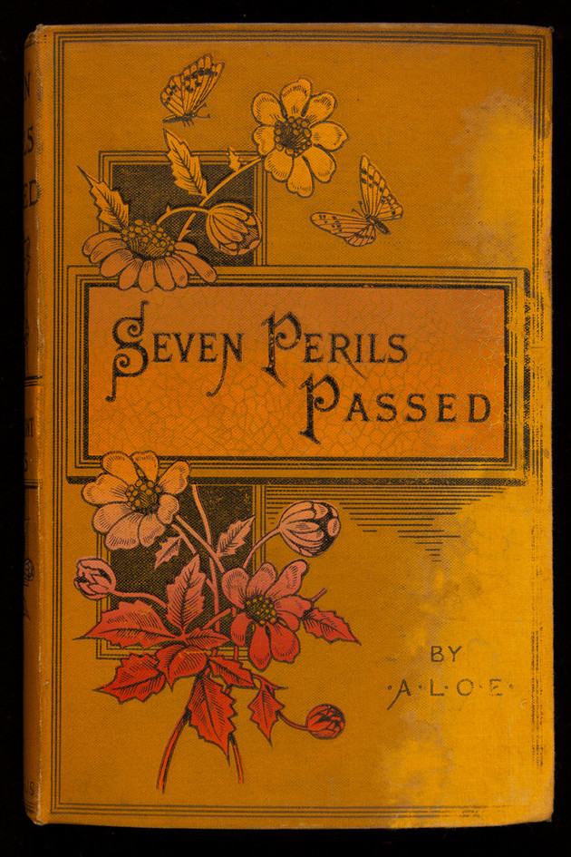 Seven perils passed: a series of stories / by A. L. O. E.
